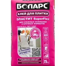 Клей плиточный БОЛАРС ЭЛАСТИТ SuperFlex для сложных оснований и крупных форматов 25 кг / ≥ 1,8 МПа/ класс С2 TE S1